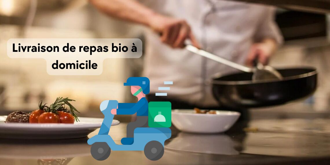 Livraison de repas bio à domicile : des solutions rapides et équilibrées